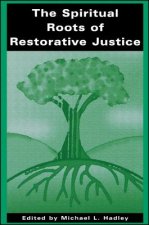 Spiritual Roots of Restorative Justice
