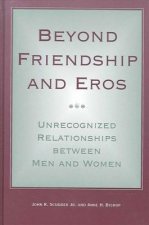 Beyond Friendship and Eros