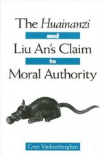 Huainanzi and Liu an's Claim to Moral Authority