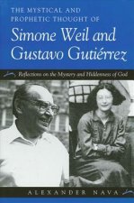 Mystical and Prophetic Thought of Simone Weil and Gustavo Gutierrez