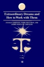 Extraordinary Dreams and How to Work with Them
