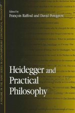 Heidegger and Practical Philosophy