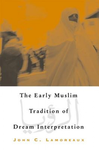 Early Muslim Tradition of Dream Interpretation