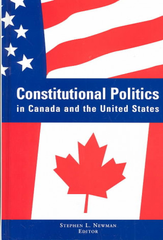 Constitutional Politics in Canada and the United States
