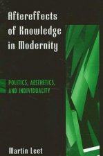 Aftereffects of Knowledge in Modernity