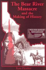 Bear River Massacre and the Making of History