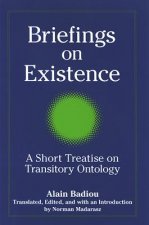 Briefings on Existence