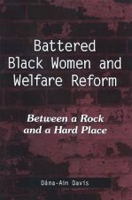 Battered Black Women and Welfare Reform