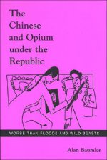 Chinese and Opium Under the Republic