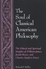 Soul of Classical American Philosophy
