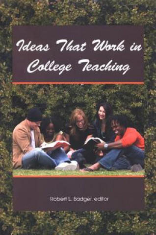 Ideas That Work in College Teaching