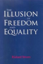 Illusion of Freedom and Equality