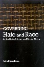 Governing Hate and Race in the United States and South Africa