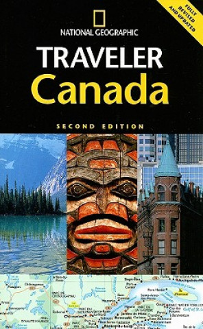 National Geographic Traveler: Canada, Second Edition