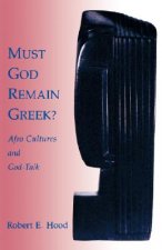 Must God Remain Greek?