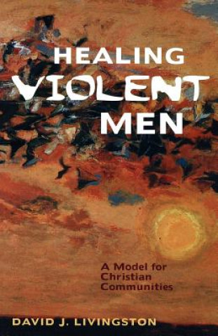 Healing Violent Men