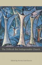 Difficult But Indispensable Church
