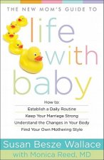 New Mom`s Guide to Life with Baby