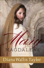 Mary Magdalene - A Novel