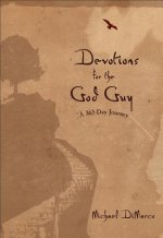 Devotions for the God Guy - A 365-Day Journey