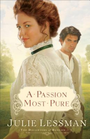 Passion Most Pure - A Novel