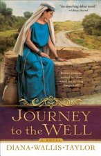 Journey to the Well - A Novel