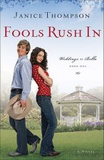 Fools Rush In A Novel