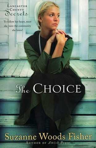 Choice - A Novel