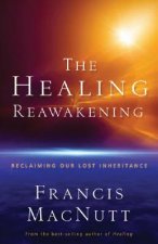 Healing Reawakening - Reclaiming Our Lost Inheritance