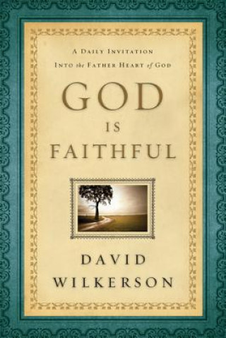 God Is Faithful - A Daily Invitation into the Father Heart of God