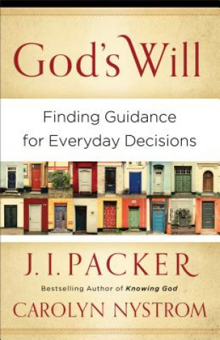 God`s Will - Finding Guidance for Everyday Decisions