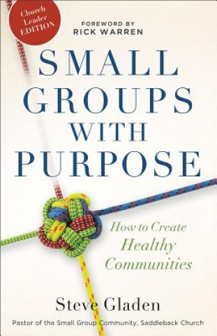 Small Groups with Purpose - How to Create Healthy Communities