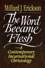 Word Became Flesh: Contemporary Incarnational Christology, an