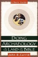 Doing Archaeology in the Land of the Bible
