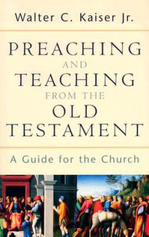 Preaching and Teaching from the Old Testament