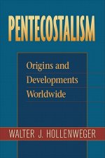 Pentecostalism - Origins and Developments Worldwide