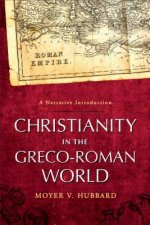 Christianity in the Greco-Roman World - A Narrative Introduction