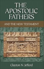 Apostolic Fathers and the New Testament