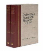 Dictionary of Evangelical Biography 1730-1860 2 Volume Set