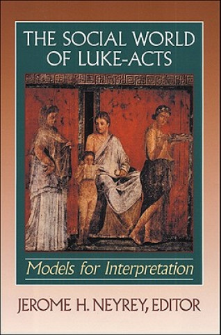 Social World of Luke-Acts - Models for Interpretation