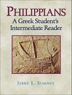 Philippians - A Greek Student`s Intermediate Reader