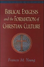 Biblical Exegesis and the Formation of Christian Culture