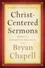 Christ-Centered Sermons - Models of Redemptive Preaching