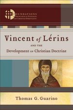 Vincent of Lrins and the Development of Christian Doctrine