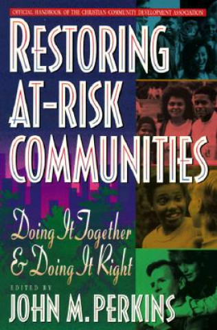 Restoring At-Risk Communities - Doing It Together and Doing It Right