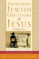 Answering Jewish Objections to Jesus - New Testament Objections