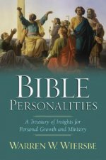 Bible Personalities - A Treasury of Insights for Personal Growth and Ministry