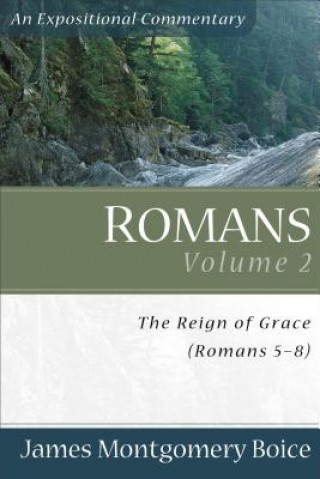 Romans - The Reign of Grace (Romans 5:1-8:39)