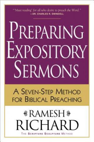 Preparing Expository Sermons - A Seven-Step Method for Biblical Preaching (Ramesh Richard)(Miękka)