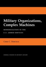 Military Organizations, Complex Machines